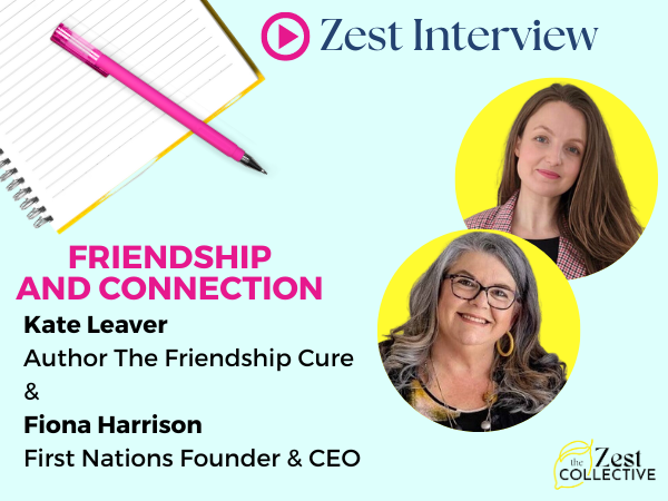 Social media graphic for an interview with Kate Leaver (Author) and Fiona Harrison (First Nations CEO) on friendship